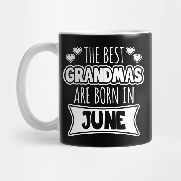 The best grandmas are born in June by LunaMay